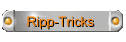 Ripp-Tricks